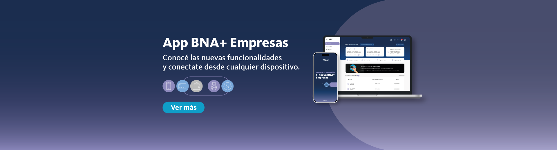 App BNA más empresas conocé las nuevas funcionalidades y conectate desde cualquier dispositivo, hacé clic en el enlace para concer más.