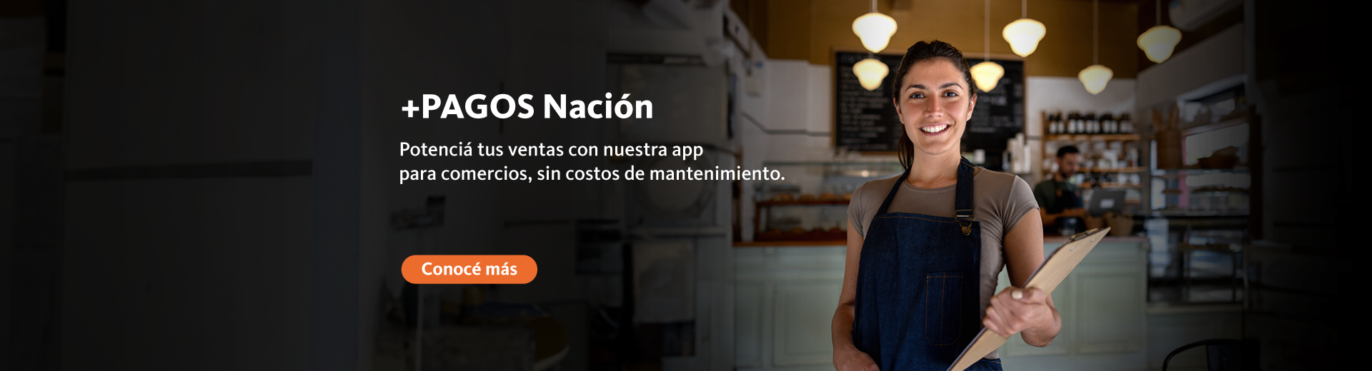 +Pagos Nación, potenciá tus ventas con nuestra app para comercios. Hacé clic acá para conocer más.